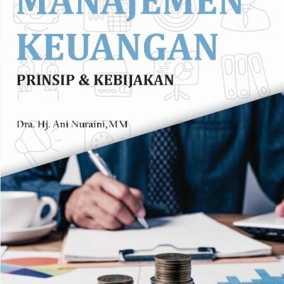 MANAJEMEN KEUANGAN: PRINSIP & KEBIJAKAN