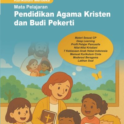 KURIKULUM MERDEKA MATA PELAJARAN PENDIDIKAN AGAMA KRISTEN DAN BUDI PEKERTI