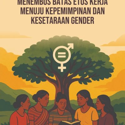 PEREMPUAN TIMOR-LESTE MENEMBUS BATAS ETOS KERJA MENUJU KEPEMIMPINAN DAN KESETARAAN GENDER
