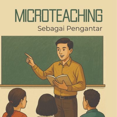 MICROTEACHING SEBAGAI PENGANTAR