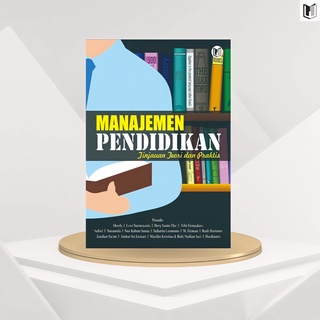 Buku Manajemen Pendidikan (Tinjauan Teori Dan Praktis)