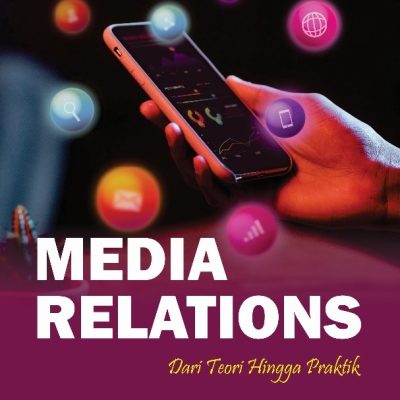MEDIA RELATIONS DARI TEORI HINGGA PRAKTIK