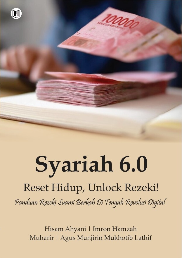 Syariah 6.0: RESET HIDUP, UNLOCK REZEKI! Panduan Rezeki Suami Berkah di Tengah Revolusi Digital