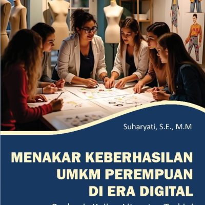 MENAKAR KEBERHASILAN UMKM PEREMPUAN DI ERA DIGITAL: BERBASIS KAJIAN LITERATUR TERKINI