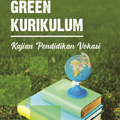 GREEN KURIKULUM KAJIAN PENDIDIKAN VOKASI