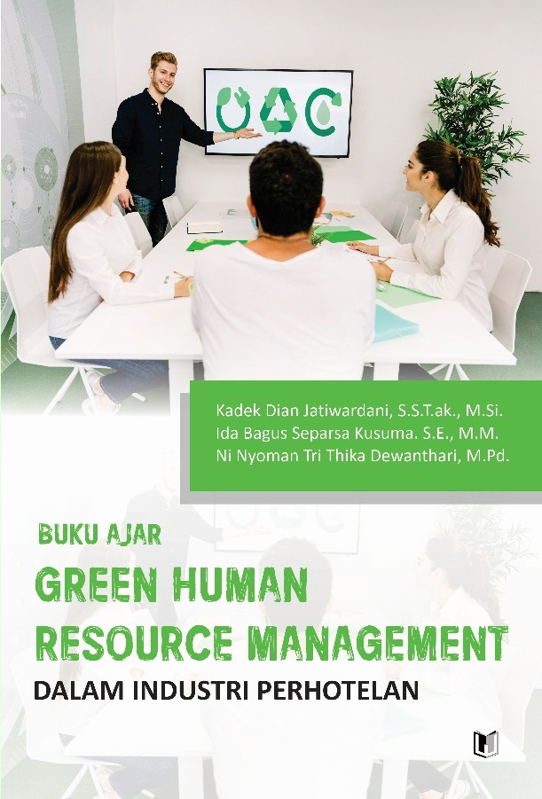 BUKU AJAR GREEN HUMAN RESOURCE MANAGEMENT DALAM INDUSTRI PERHOTELAN