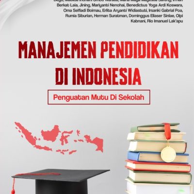 MANAJEMEN PENDIDIKAN DI INDONESIA: PENGUATAN MUTU DI SEKOLAH