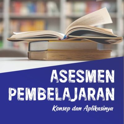 ASESMEN PEMBELAJARAN, KONSEP DAN APLIKASINYA