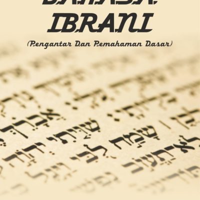 BAHASA IBRANI (PENGANTAR DAN PEMAHAMAN DASAR)