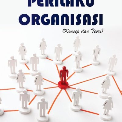 PERILAKU ORGANISASI (KONSEP DAN TEORI)