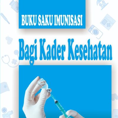 BUKU SAKU IMUNISASI Bagi Kader Kesehatan