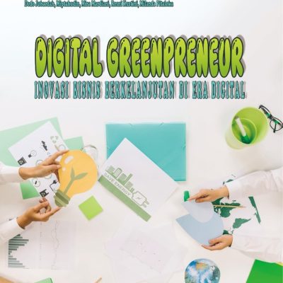 DIGITAL GREENPRENEUR: INOVASI BISNIS BERKELANJUTAN DI ERA DIGITAL