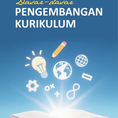 DASAR-DASAR PENGEMBANGAN KURIKULUM