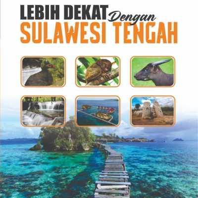 LEBIH DEKAT DENGAN SULAWESI TENGAH