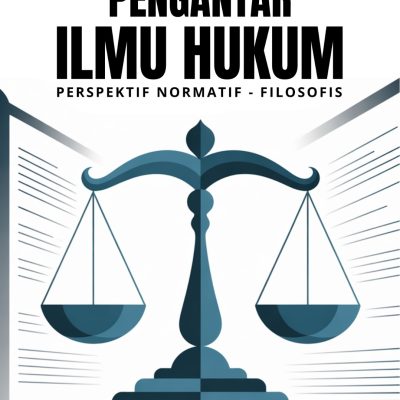 BUKU AJAR PENGANTAR ILMU HUKUM PERSPEKTIF NORMATIF - FILOSOFIS