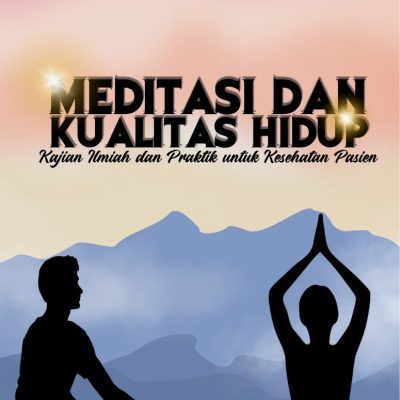 MEDITASI DAN KUALITAS HIDUP: KAJIAN ILMIAH DAN PRAKTIK UNTUK KESEHATAN PASIEN