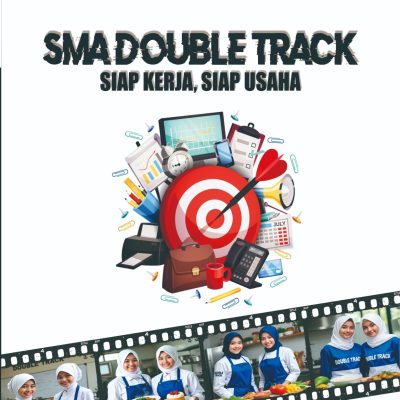SMA DOUBLE TRACK SIAP KERJA SIAP WIRAUSAHA