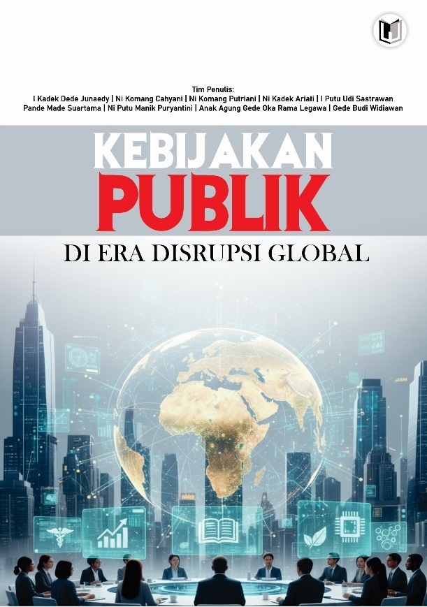 KEBIJAKAN PUBLIK DI ERA DISRUPSI GLOBAL