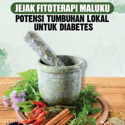 JEJAK FITOTERAPI MALUKU: POTENSI TUMBUHAN LOKAL UNTUK DIABETES