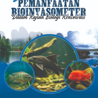 PEMANFAATAN BIOINVASOMETER DALAM KAJIAN BIOLOGI KONSERVASI