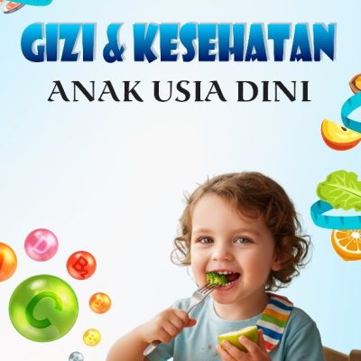 GIZI & KESEHATAN ANAK USIA DINI