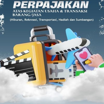 ASPEK PERPAJAKAN ATAS KEGIATAN USAHA & TRANSAKSI BARANG/JASA PART 1 (Hiburan, Rekreasi, Transportasi, Hadiah dan Sumbangan)