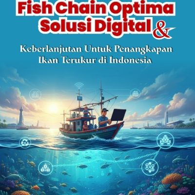 FISH CHAIN OPTIMA Solusi Digital & Keberlanjutan Untuk Penangkapan Ikan Terukur di Indonesia