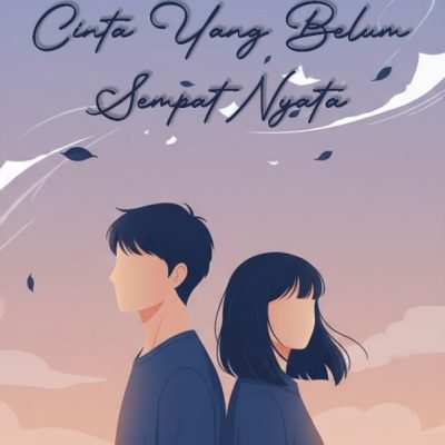 CINTA YANG BELUM SEMPAT NYATA