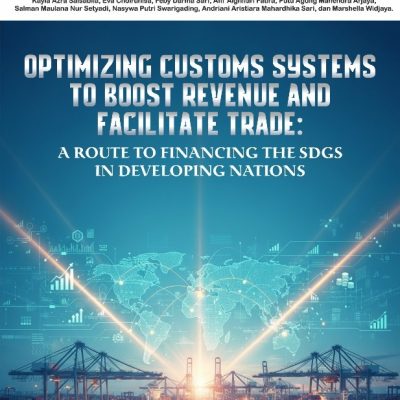 OPTIMIZING CUSTOMS SYSTEMS TO BOOST REVENUE AND FACILITATE TRADE: A ROUTE TO FINANCING THE SDGS IN DEVELOPING NATIONS