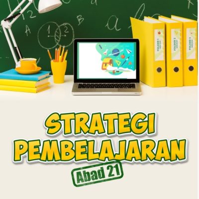 STRATEGI PEMBELAJARAN ABAD 21