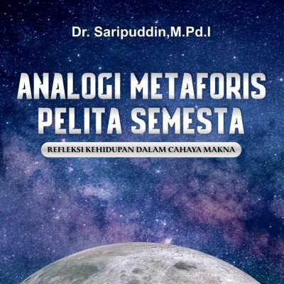 ANALOGI METAFORIS PELITA SEMESTA: REFLEKSI KEHIDUPAN DALAM CAHAYA MAKNA