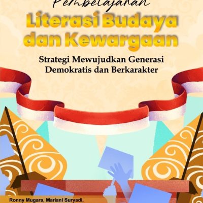 PEMBELAJARAN LITERASI BUDAYA DAN KEWARGAAN: STRATEGI MEWUJUDKAN GENERASI DEMOKRATIS DAN BERKARAKTER