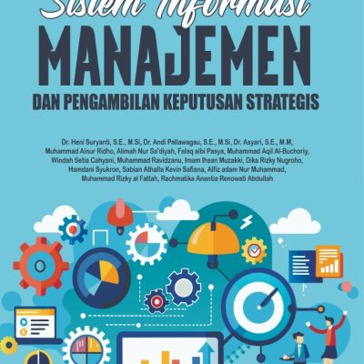 SISTEM INFORMASI MANAJEMEN DAN PENGAMBILAN KEPUTUSAN STRATEGIS