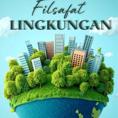 FILSAFAT LINGKUNGAN