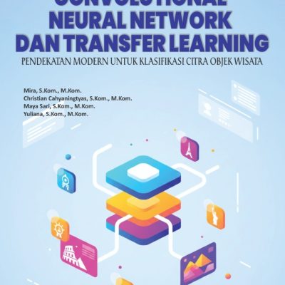CONVOLUTIONAL NEURAL NETWORK DAN TRANSFER LEARNING PENDEKATAN MODERN UNTUK KLASIFIKASI CITRA OBJEK WISATA