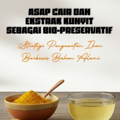 ASAP CAIR DAN EKSTRAK KUNYIT SEBAGAI BIO-PRESERVATIF: STRATEGI PENGAWETAN IKAN BERBASIS BAHAN ALAMI