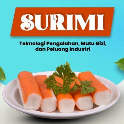 SURIMI: TEKNOLOGI PENGOLAHAN, MUTU GIZI, DAN PELUANG INDUSTRI