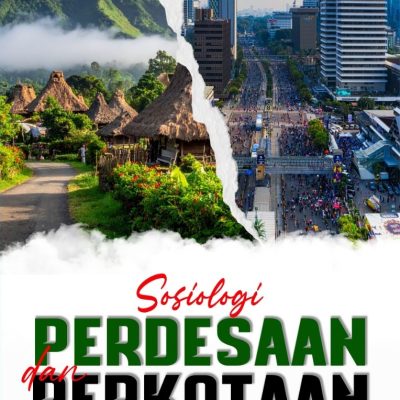 SOSIOLOGI PERDESAAN DAN PERKOTAAN: DINAMIKA, STRUKTUR, DAN PERUBAHAN SOSIAL