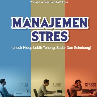 MANAJEMEN STRES UNTUK HIDUP LEBIH TENANG, SADAR DAN SEIMBANG