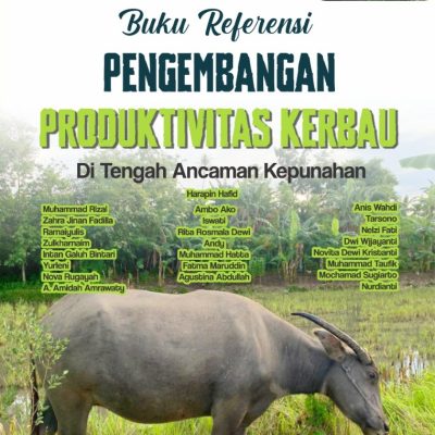BUKU REFERENSI PENGEMBANGAN PRODUKTIVITAS KERBAU: di Tengah Ancaman Kepunahan