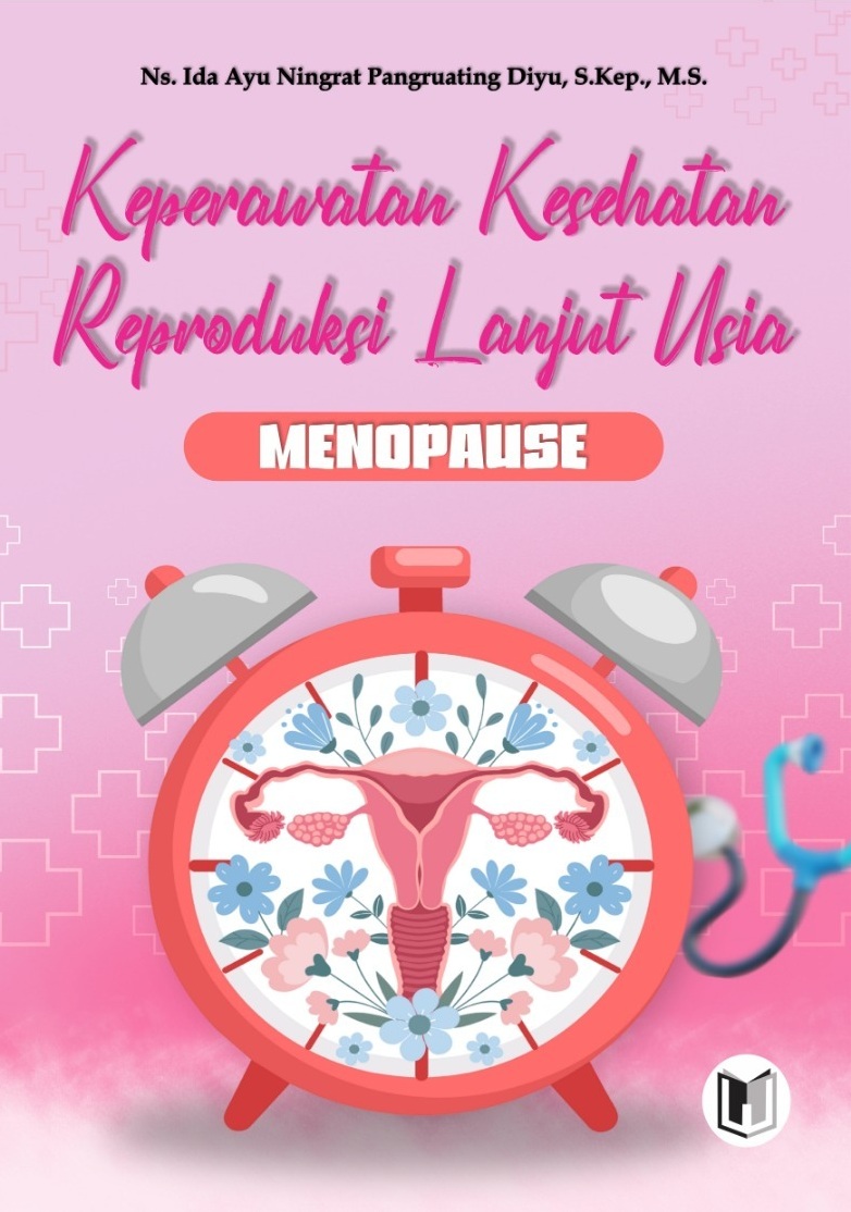 KEPERAWATAN KESEHATAN REPRODUKSI LANJUT USIA (MENOPAUSE)