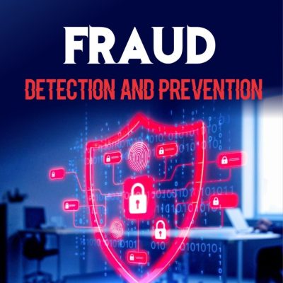 FRAUD: DETECTION AND PREVENTION