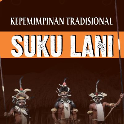 KEPEMIMPINAN TRADISIONAL SUKU LANI