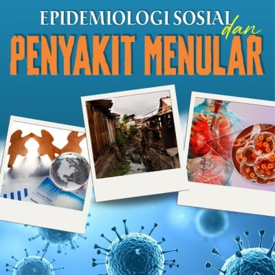 EPIDEMIOLOGI SOSIAL DAN PENYAKIT MENULAR