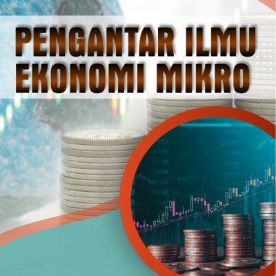 PENGANTAR ILMU EKONOMI MIKRO