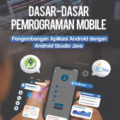 DASAR-DASAR PEMROGRAMAN MOBILE  Pengembangan Aplikasi Android dengan Android Studio Java