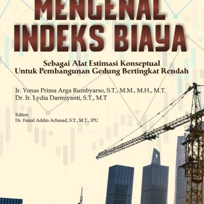 MENGENAL INDEKS BIAYA SEBAGAI ALAT ESTIMASI KONSEPTUAL UNTUK PEMBANGUNAN GEDUNG BERTINGKAT RENDAH