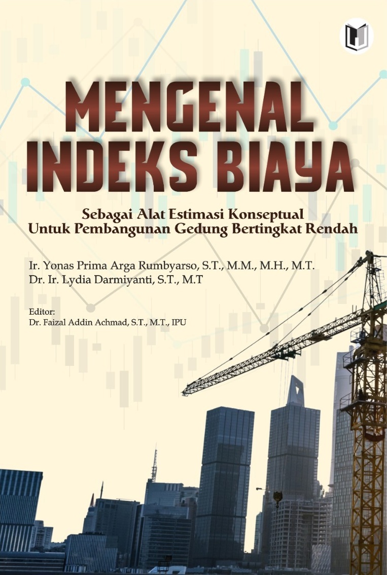 MENGENAL INDEKS BIAYA SEBAGAI ALAT ESTIMASI KONSEPTUAL UNTUK PEMBANGUNAN GEDUNG BERTINGKAT RENDAH