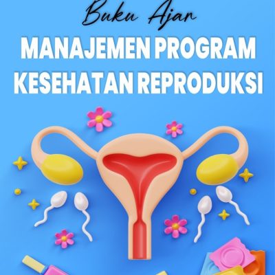 BUKU AJAR MANAJEMEN PROGRAM KESEHATAN REPRODUKSI