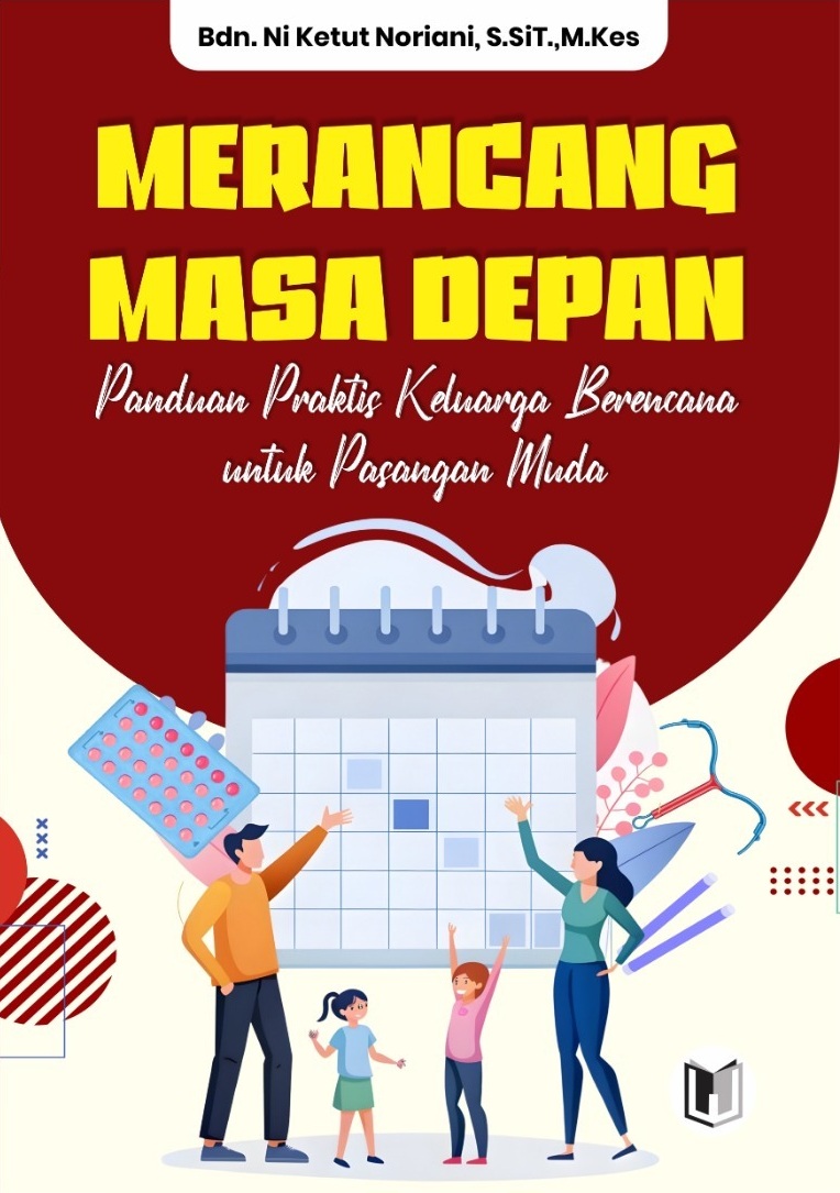 MERANCANG MASA DEPAN PANDUAN PRAKTIS KELUARGA BERENCANA UNTUK PASANGAN MUDA
